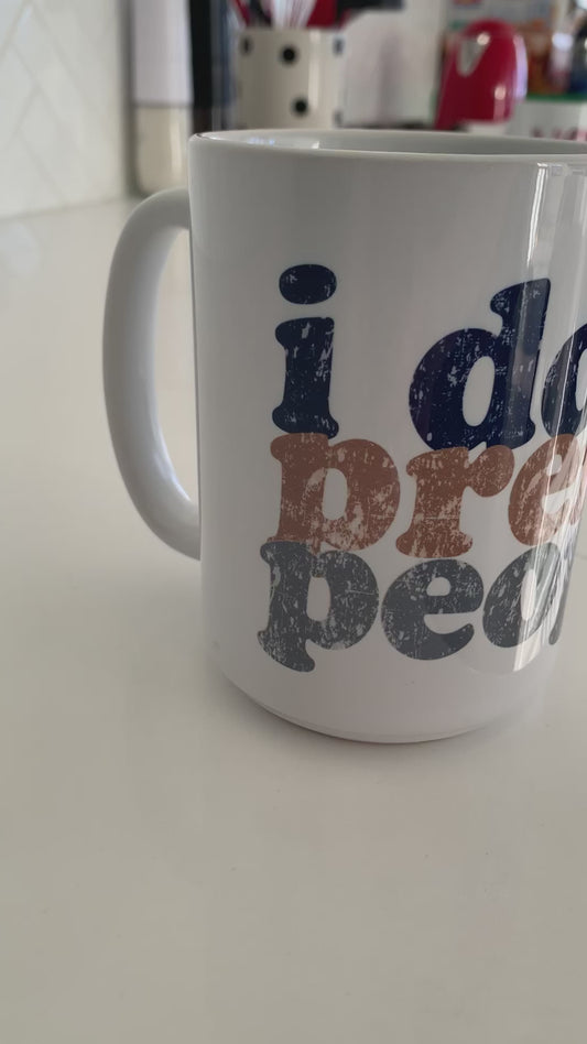I don’t prefer people mug